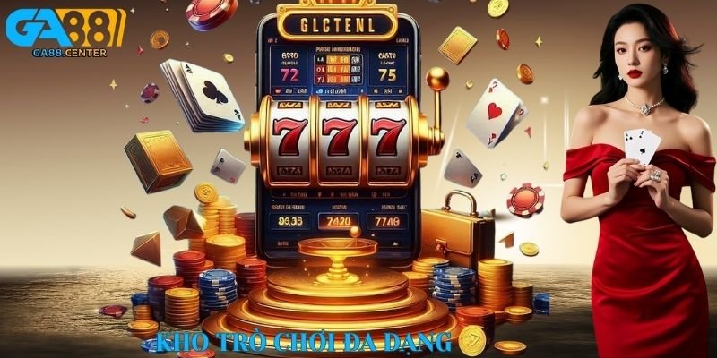 Kho trò chơi đa dạng